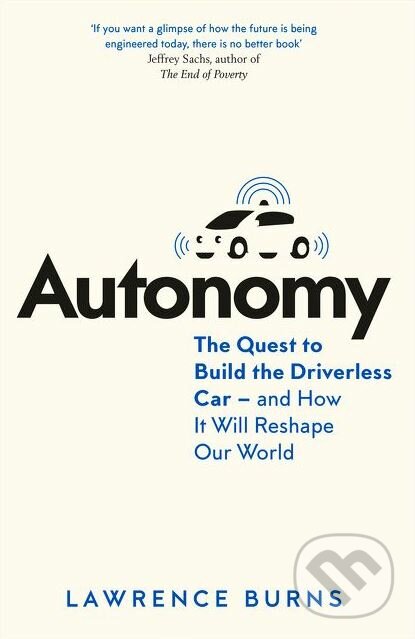 Kniha: Autonomy (Lawrence D. Burns a Christopher Shulgan). HarperCollins, 2018 Kniha: Autonomy (Lawrence D. Burns a Christopher Shulgan). HarperCollins, 2018