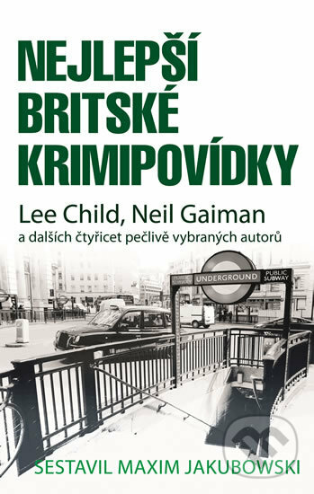 Kniha: Nejlepší britské krimipovídky (Lee Child a Neil Gaiman). Domino, 2018 Kniha: Nejlepší britské krimipovídky (Lee Child a Neil Gaiman). Domino, 2018