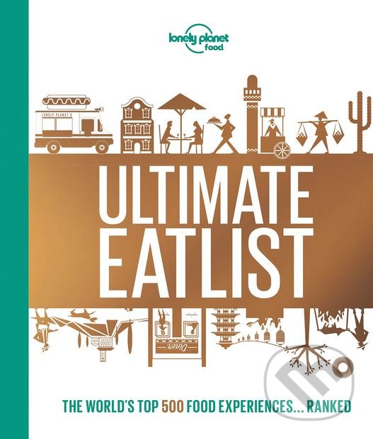 Kniha: Ultimate Eatlist (Lonely Planet). Lonely Planet, 2018 Kniha: Ultimate Eatlist (Lonely Planet). Lonely Planet, 2018