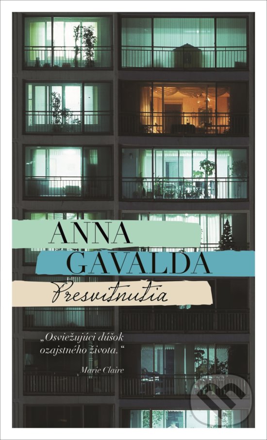 Kniha: Presvitnutia (Anna Gavalda). Slovart, 2018 Kniha: Presvitnutia (Anna Gavalda). Slovart, 2018