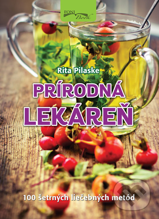 Kniha: Prírodná lekáreň (Rita Pilaske). Foni book, 2018 Kniha: Prírodná lekáreň (Rita Pilaske). Foni book, 2018