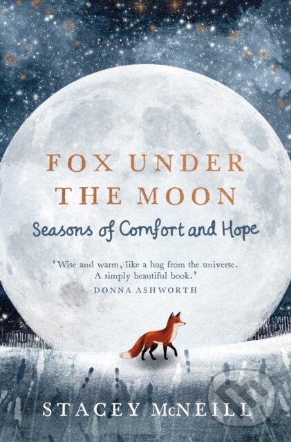 Kniha: Fox Under the Moon (Stacey McNeill). Quercus, 2025 Kniha: Fox Under the Moon (Stacey McNeill). Quercus, 2025