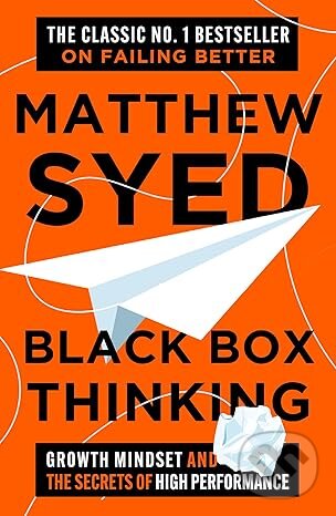 Kniha: Black Box Thinking (Matthew Syed). John Murray, 2025 Kniha: Black Box Thinking (Matthew Syed). John Murray, 2025