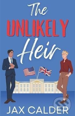 Kniha: The Unlikely Heir (Jax Calder). Independently Published, 2023 Kniha: The Unlikely Heir (Jax Calder). Independently Published, 2023