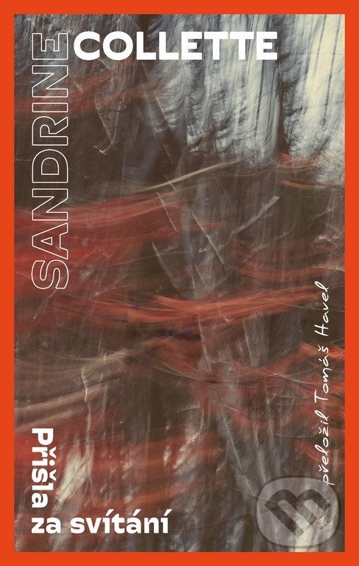Kniha: Přišla za svítání (Sandrine Collette). BETA - Dobrovský, 2025 Kniha: Přišla za svítání (Sandrine Collette). BETA - Dobrovský, 2025