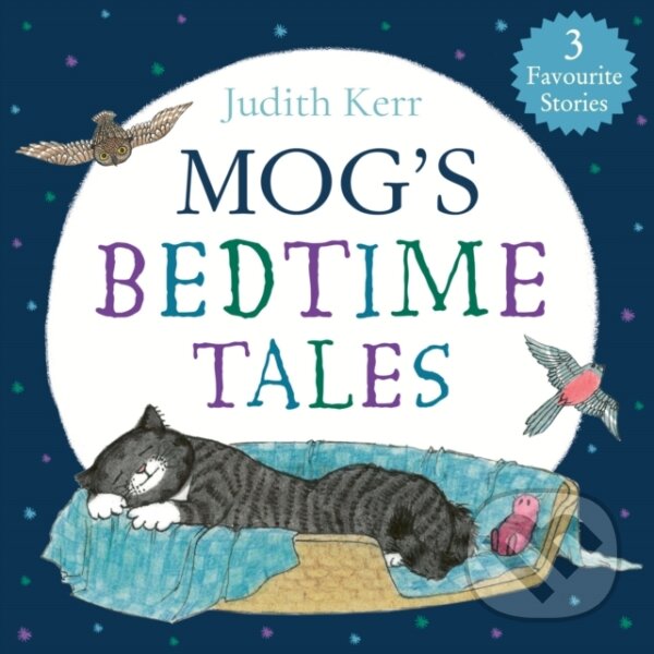 Kniha: Mog’s Bedtime Tales (Judith Kerr). HarperCollins Publishers, 2025 Kniha: Mog’s Bedtime Tales (Judith Kerr). HarperCollins Publishers, 2025