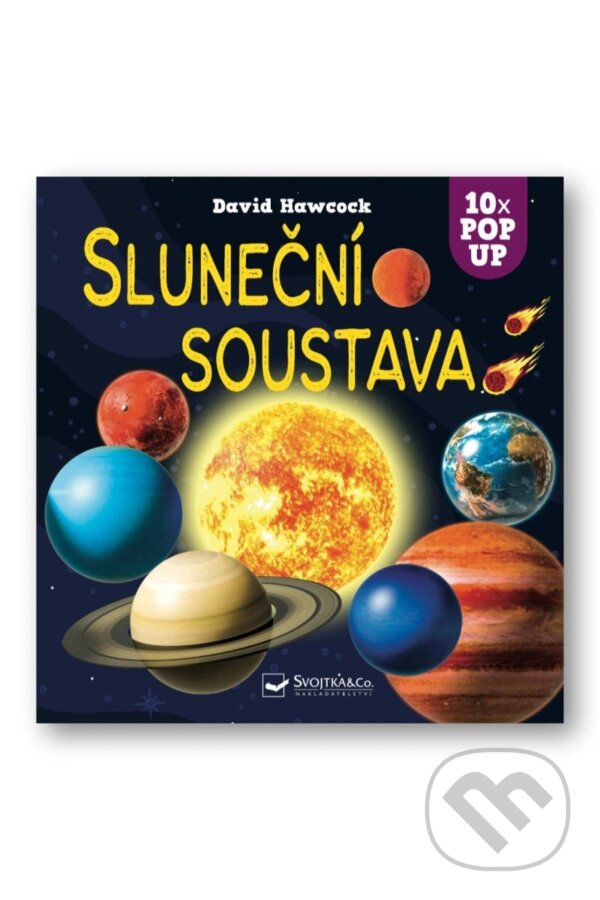 Kniha: Sluneční soustava (10x POP UP) (David Hawcock). Svojtka&Co., 2025 Kniha: Sluneční soustava (10x POP UP) (David Hawcock). Svojtka&Co., 2025