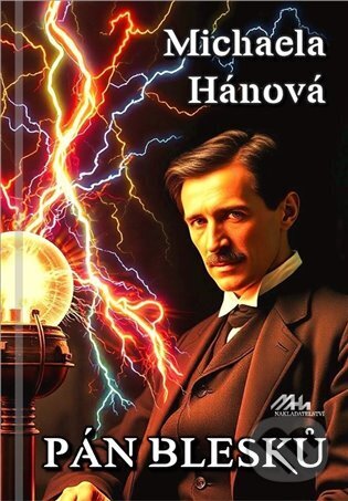 Kniha: Pán blesků (Michaela Hánová). MaHa, 2025 Kniha: Pán blesků (Michaela Hánová). MaHa, 2025