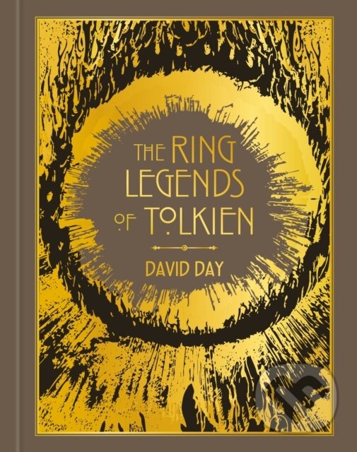 Kniha: The Ring Legends of Tolkien (David Day). Octopus Publishing Group, 2025 Kniha: The Ring Legends of Tolkien (David Day). Octopus Publishing Group, 2025