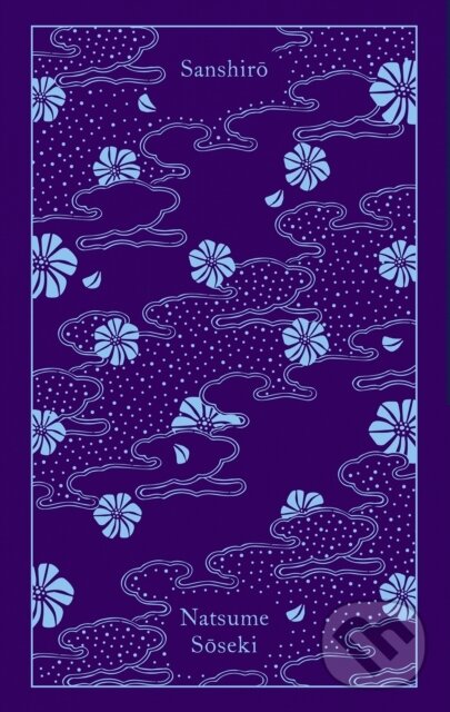 Kniha: Sanshiro (Natsume Soseki). Penguin Books, 2025 Kniha: Sanshiro (Natsume Soseki). Penguin Books, 2025