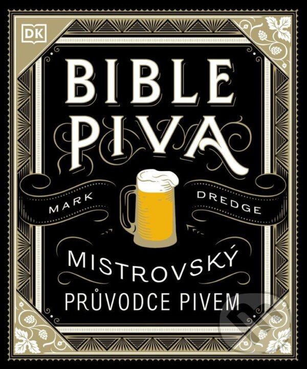 Kniha: Bible piva (Mark Dredge). Familium, 2025 Kniha: Bible piva (Mark Dredge). Familium, 2025