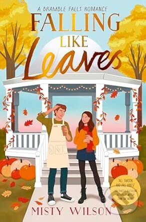 Kniha: Falling Like Leaves (Misty Wilson). Simon & Schuster, 2025 Kniha: Falling Like Leaves (Misty Wilson). Simon & Schuster, 2025
