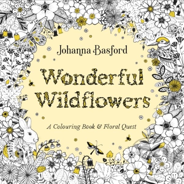 Kniha: Wonderful Wildflowers (Johanna Basford). Ebury Publishing, 2025 Kniha: Wonderful Wildflowers (Johanna Basford). Ebury Publishing, 2025