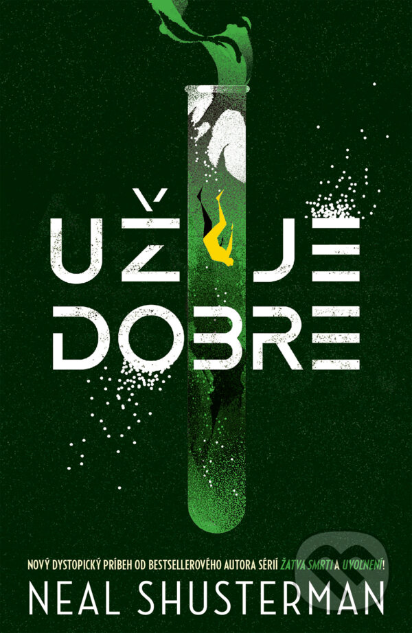 Kniha: Už je dobre (Neal Shusterman). Slovart, 2026 Kniha: Už je dobre (Neal Shusterman). Slovart, 2026
