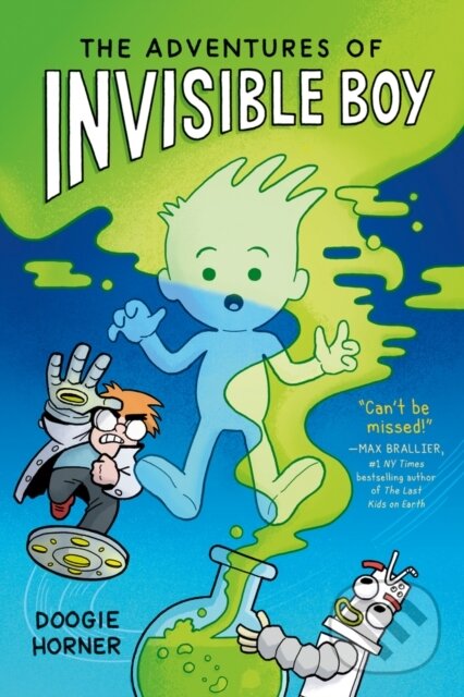 Kniha: The Adventures of Invisible Boy (Doogie Horner). Scholastic, 2024 Kniha: The Adventures of Invisible Boy (Doogie Horner). Scholastic, 2024