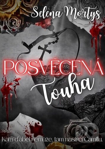 Kniha: Posvěcená touha (Selena Mortys). Solis, 2025 Kniha: Posvěcená touha (Selena Mortys). Solis, 2025