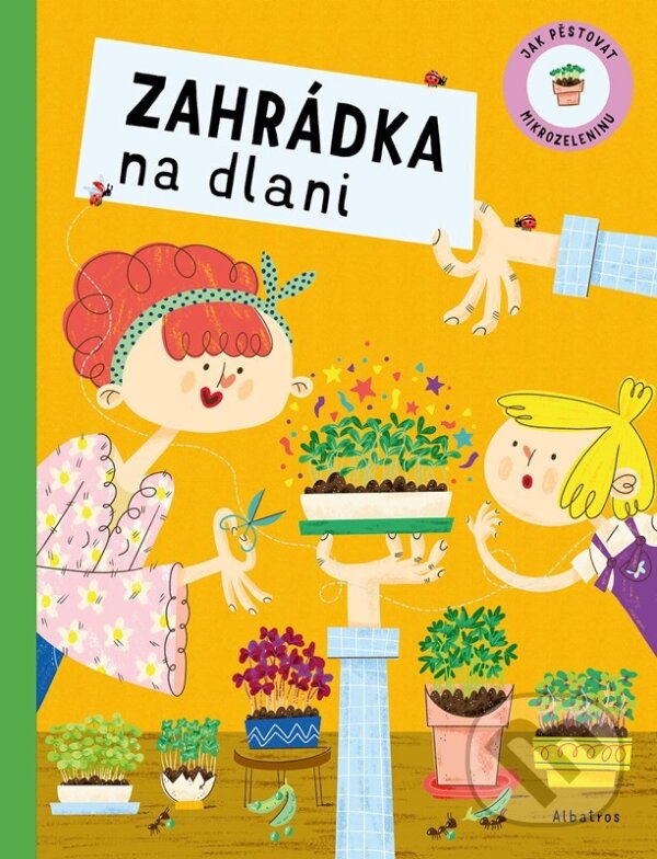Kniha: Zahrádka na dlani (Kateřina Steff). Albatros CZ, 2025 Kniha: Zahrádka na dlani (Kateřina Steff). Albatros CZ, 2025