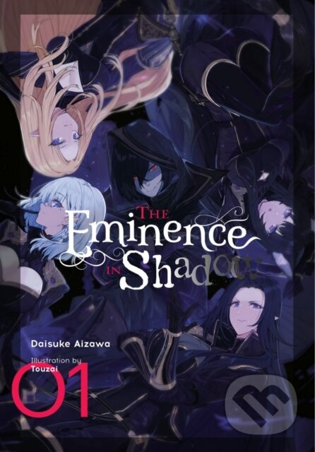 Kniha: The Eminence in Shadow, Vol. 1 (light novel) (Daisuke Aizawa a Touzai Touzai). , 2020 Kniha: The Eminence in Shadow, Vol. 1 (light novel) (Daisuke Aizawa a Touzai Touzai). , 2020
