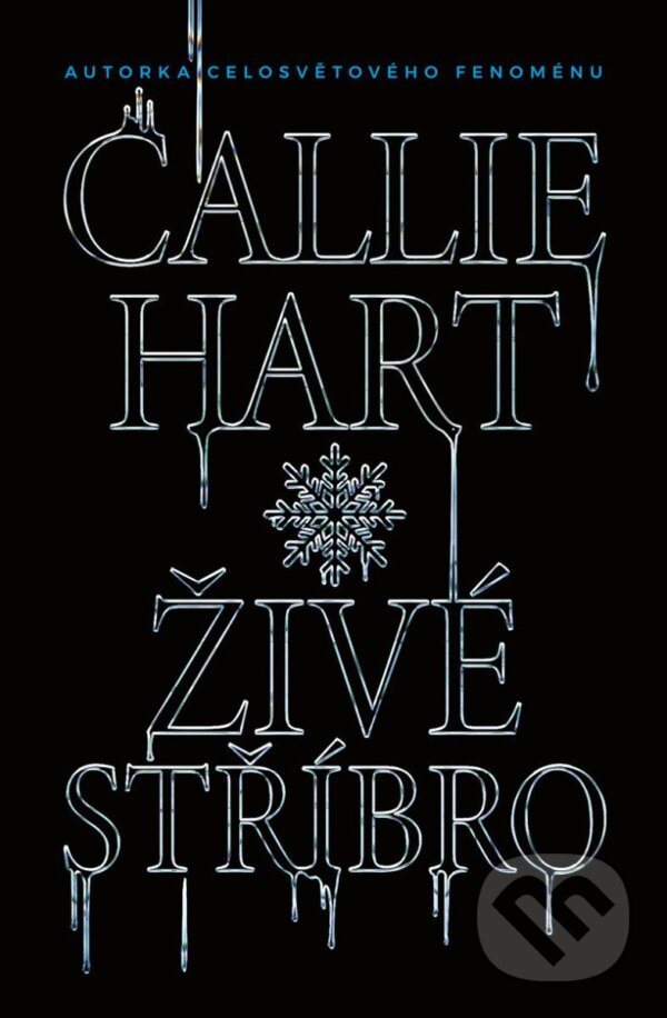 Kniha: Živé stříbro (speciální edice) (Callie Hart). Mystery Press, 2025 Kniha: Živé stříbro (speciální edice) (Callie Hart). Mystery Press, 2025