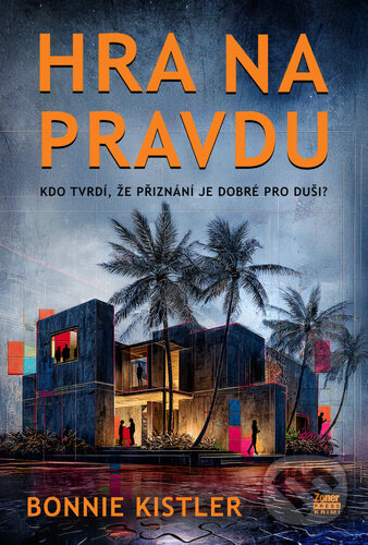 Kniha: Hra na pravdu (Bonnie Kistler). Zoner Press, 2025 Kniha: Hra na pravdu (Bonnie Kistler). Zoner Press, 2025