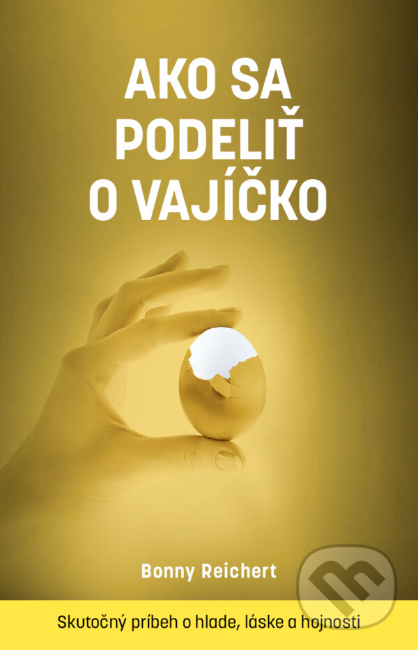 Kniha: Ako sa podeliť o vajíčko (Bonny Reichert). Petit Press, 2025 Kniha: Ako sa podeliť o vajíčko (Bonny Reichert). Petit Press, 2025