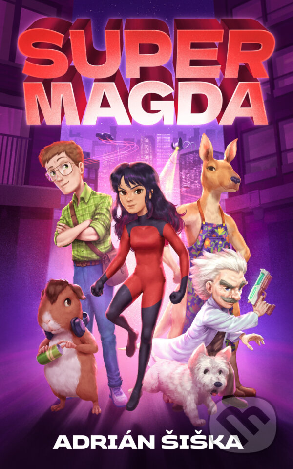 Kniha: Supermagda (Adrián Šiška). Adrián Šiška, 2025 Kniha: Supermagda (Adrián Šiška). Adrián Šiška, 2025
