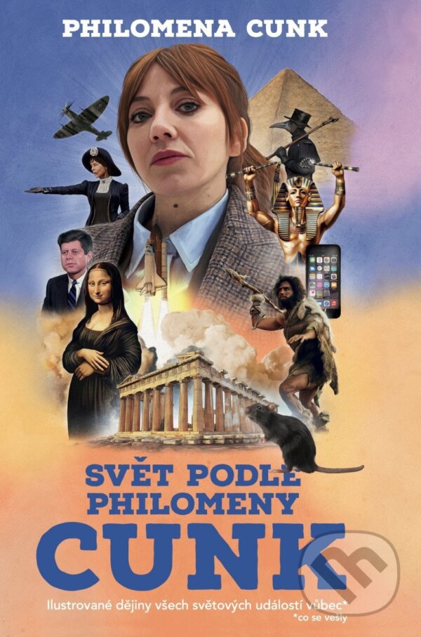 Kniha: Svět podle Philomeny Cunk (Philomena Cunk). Práh, 2025 Kniha: Svět podle Philomeny Cunk (Philomena Cunk). Práh, 2025