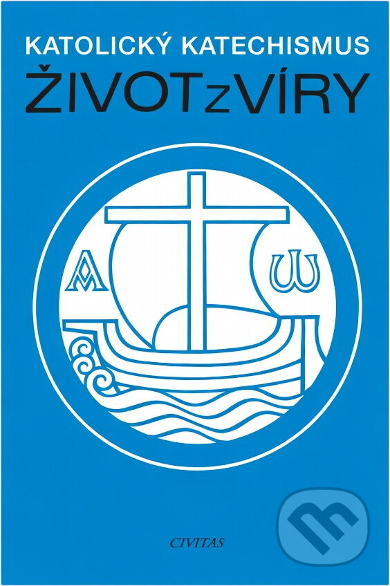 Kniha: Život z víry : katolický katechismus (). , 1995 Kniha: Život z víry : katolický katechismus (). , 1995