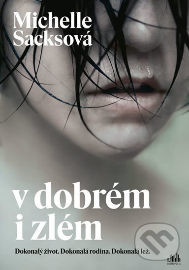 Kniha: V dobrém i zlém (Michelle Sacks). Cosmopolis, 2018 Kniha: V dobrém i zlém (Michelle Sacks). Cosmopolis, 2018