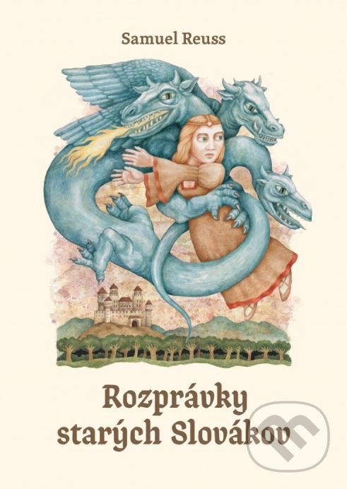 Kniha: Rozprávky starých Slovákov (Samuel Reuss). Tatran, 2018 Kniha: Rozprávky starých Slovákov (Samuel Reuss). Tatran, 2018