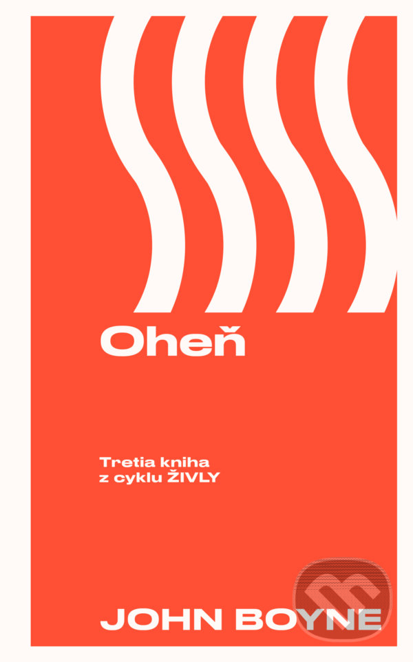 E-kniha: Oheň (John Boyne). Slovart, 2025 E-kniha: Oheň (John Boyne). Slovart, 2025