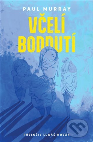 Kniha: Včelí bodnutí (Paul Murray). Akropolis, 2025 Kniha: Včelí bodnutí (Paul Murray). Akropolis, 2025