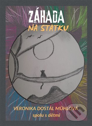 Kniha: Záhada na statku (Veronika Dostál Mühlová). Veronika Dostál Mühlová, 2025 Kniha: Záhada na statku (Veronika Dostál Mühlová). Veronika Dostál Mühlová, 2025