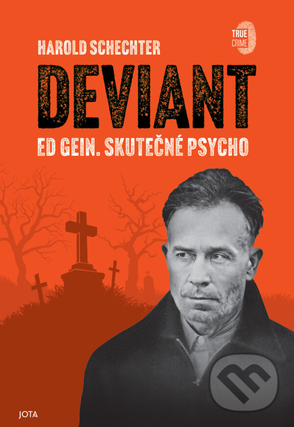 E-kniha: Deviant (Harold Schechter). Jota, 2025 E-kniha: Deviant (Harold Schechter). Jota, 2025