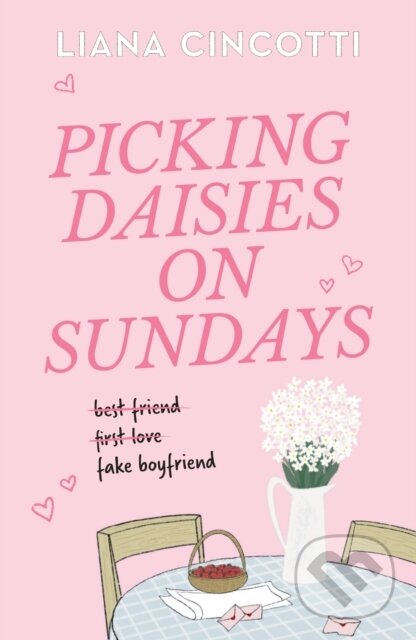 Kniha: Picking Daisies on Sundays (Liana Cincotti). Orion, 2025 Kniha: Picking Daisies on Sundays (Liana Cincotti). Orion, 2025