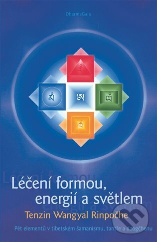 Kniha: Léčení formou, energií a světlem (Tändzin Wangyal Rinpočhe). DharmaGaia, 2025 Kniha: Léčení formou, energií a světlem (Tändzin Wangyal Rinpočhe). DharmaGaia, 2025