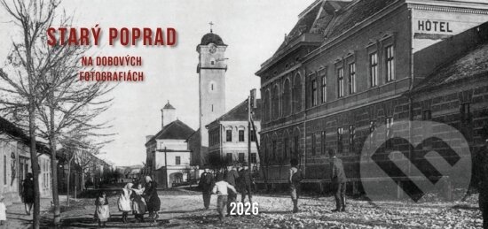Starý Poprad 2026 - Stolový kalendár (Cranium Computer). Cranium Computer, 2025 Starý Poprad 2026 - Stolový kalendár (Cranium Computer). Cranium Computer, 2025