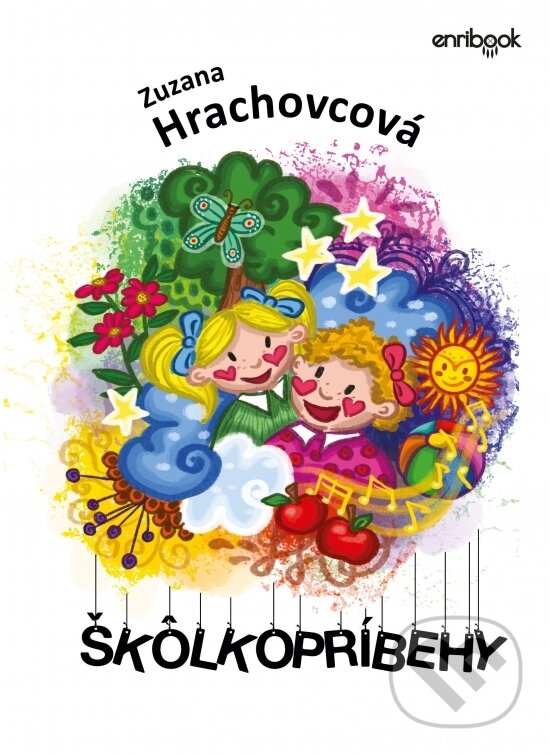 Kniha: Škôlkopríbehy (Zuzana Hrachovcová). Enribook, 2025 Kniha: Škôlkopríbehy (Zuzana Hrachovcová). Enribook, 2025