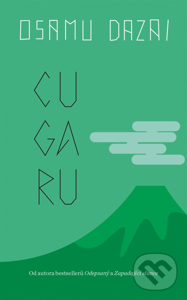 E-kniha: Cugaru (Osamu Dazai). Slovart CZ, 2025 E-kniha: Cugaru (Osamu Dazai). Slovart CZ, 2025