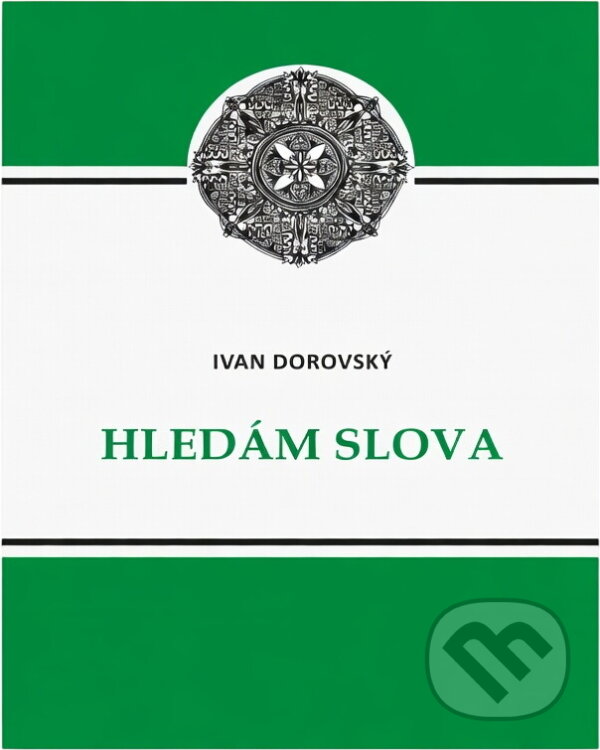 Kniha: Hledám slova (Ivan Dorovský). , 2013 Kniha: Hledám slova (Ivan Dorovský). , 2013