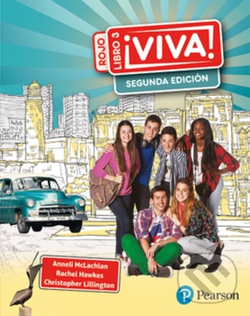 Kniha: VIVA 3 ROJO LIBRO 2/E (Anneli Mclachlan, Rachel Hawkes a Christopher Lillington). , 2019 Kniha: VIVA 3 ROJO LIBRO 2/E (Anneli Mclachlan, Rachel Hawkes a Christopher Lillington). , 2019