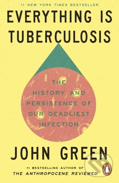 Kniha: Everything Is Tuberculosis (John Green). Ebury, 2026 Kniha: Everything Is Tuberculosis (John Green). Ebury, 2026