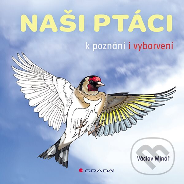 Kniha: Naši ptáci (Václav Minář). Bambook, 2025 Kniha: Naši ptáci (Václav Minář). Bambook, 2025