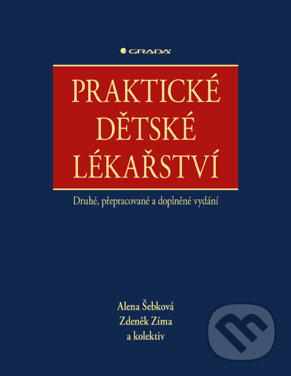 E-kniha: Praktické dětské lékařství (Alena Šebková, Zíma Zdeněk a kolektiv). Grada, 2025 E-kniha: Praktické dětské lékařství (Alena Šebková, Zíma Zdeněk a kolektiv). Grada, 2025