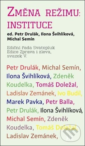 Kniha: Změna režimu: Instituce (Petr Drulák). Dauphin, 2025 Kniha: Změna režimu: Instituce (Petr Drulák). Dauphin, 2025