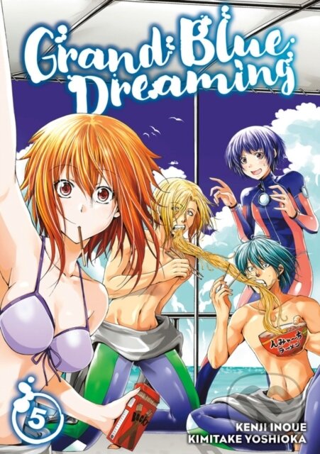 Kniha: Grand Blue Dreaming 5 (Kimitake Yoshioka). Kodansha Comics, 2019 Kniha: Grand Blue Dreaming 5 (Kimitake Yoshioka). Kodansha Comics, 2019