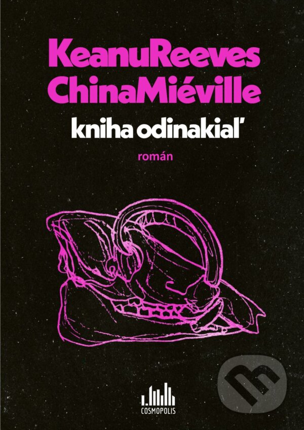E-kniha: Kniha odinakiaľ (China Miéville a Keanu Reeves). Grada, 2025 E-kniha: Kniha odinakiaľ (China Miéville a Keanu Reeves). Grada, 2025
