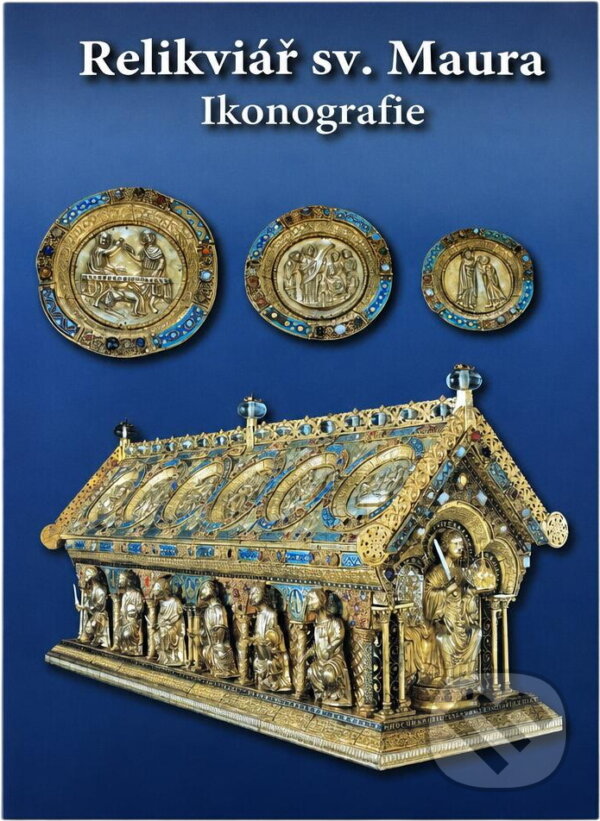 Kniha: Relikviář sv. Maura : ikonografie (Evermod Gejza Šidlovský a Alena Černá). , 2009 Kniha: Relikviář sv. Maura : ikonografie (Evermod Gejza Šidlovský a Alena Černá). , 2009