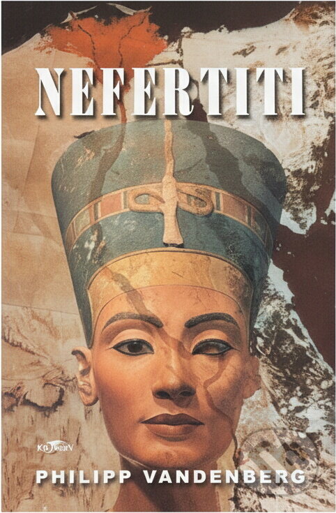 Kniha: Nefertiti (Philipp Vandenberg). Alpress, 2002 Kniha: Nefertiti (Philipp Vandenberg). Alpress, 2002