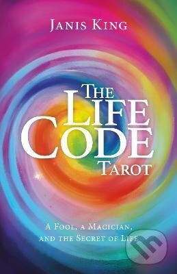 Kniha: Tarot - The Life Code (Janis King). Obooks, 2025 Kniha: Tarot - The Life Code (Janis King). Obooks, 2025
